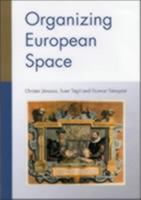 Organizing European Space by Jonsson, Christer