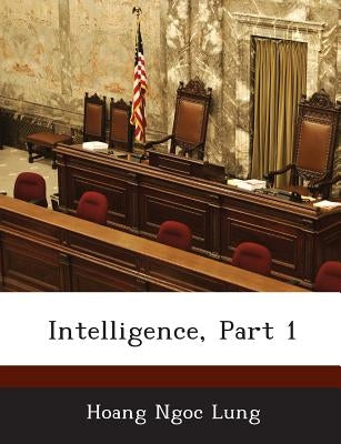 Intelligence, Part 1 by Lung, Hoang Ngoc