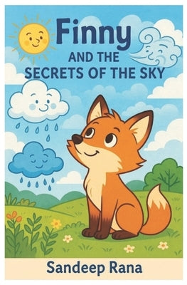 Finny and the secret of the Sky: rhyming storybook for early readers by Rana, Sandeep