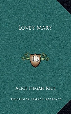 Lovey Mary by Rice, Alice Hegan