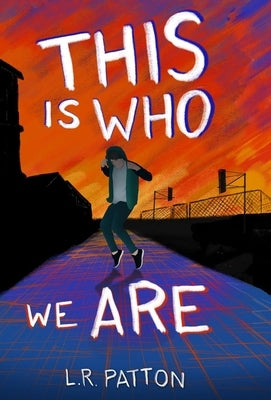 This is Who We Are by Patton, L. R.