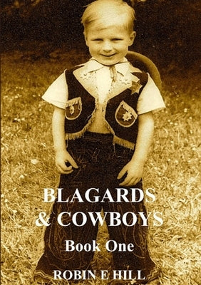 Blagards & Cowboys by Hill, Robin E.