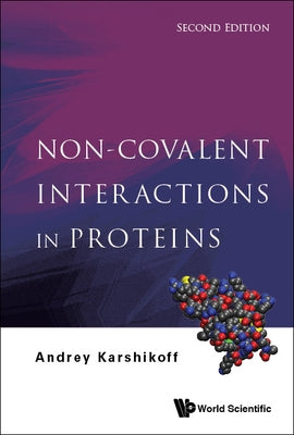 Non-Covalent Interactions in Proteins (Second Edition) by Karshikoff, Andrey