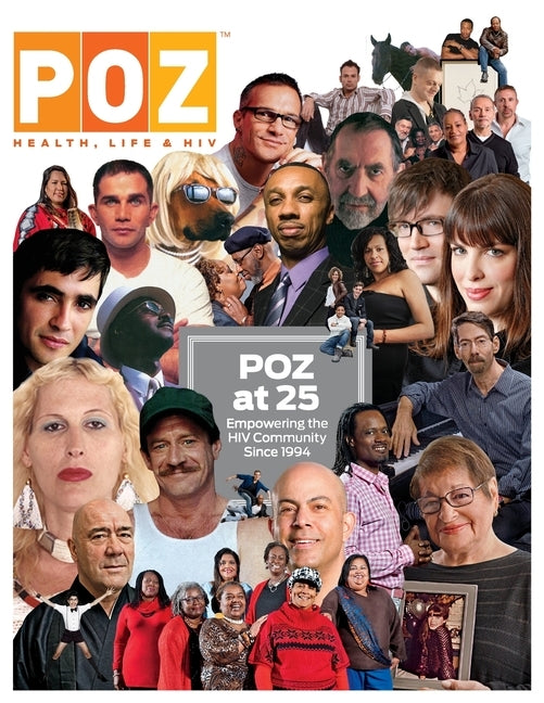 POZ at 25: Empowering the HIV Community Since 1994 by Strub, Sean