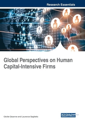 Global Perspectives on Human Capital-Intensive Firms by Cézanne, Cécile