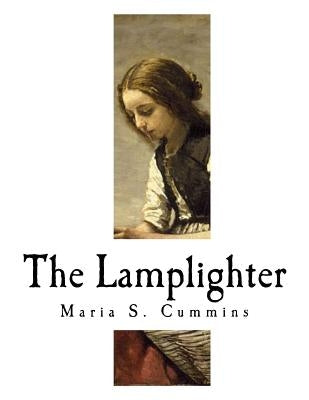 The Lamplighter: A Sentimental Novel by Cummins, Maria S.