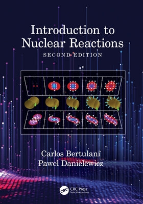 Introduction to Nuclear Reactions by Bertulani, Carlos