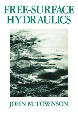 Free-Surface Hydraulics by Townson, J. M.