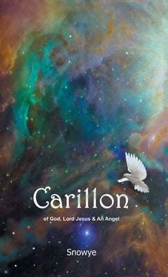 Carillon: of God, Lord Jesus & An Angel by Snowye