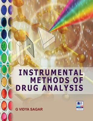 Instrumental Methods of Drug Analysis by Vidya Sagar, G.