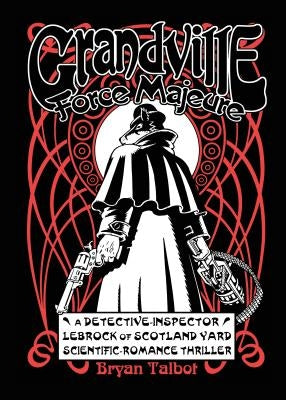 Grandville Force Majeur by Talbot, Bryan