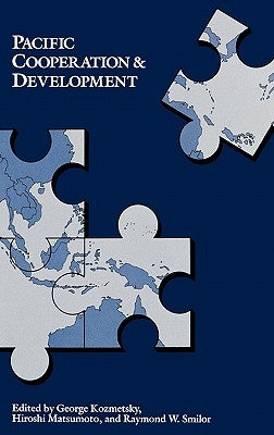 Pacific Cooperation and Development by Kozmetsky, George