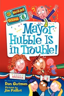 Mayor Hubble Is in Trouble! by Gutman, Dan