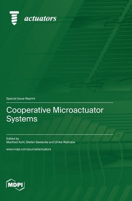 Cooperative Microactuator Systems by Kohl, Manfred