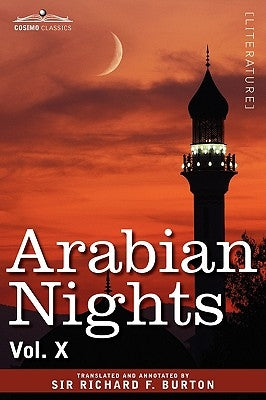 Arabian Nights, in 16 Volumes: Vol. X by Burton, Richard F.