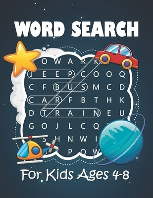 Word Search for Kids Ages 4-8: Word Search Puzzle Book Ages 4-6 and 6-8 Kids Words Search Activity for Learn Vocabulary, Develop Reading Skills and P by Design, Iftus