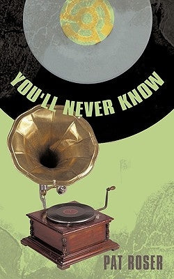 You'll Never Know by Roser, Pat