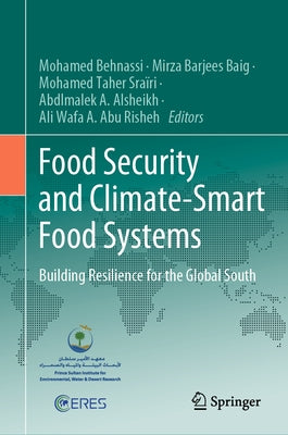 Food Security and Climate-Smart Food Systems: Building Resilience for the Global South by Behnassi, Mohamed