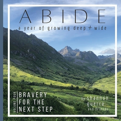 Bravery for the Next Step: A Year of Growing Deep and Wide by Guerra, Shannon