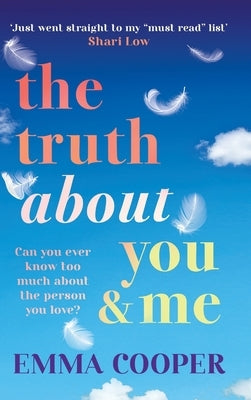 The Truth About You and Me by Cooper, Emma