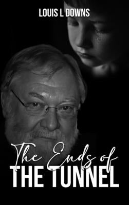 The Ends Of The Tunnel by Downs, Louis L.