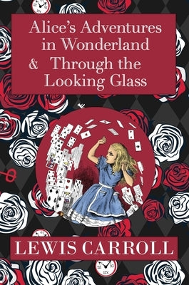 The Alice in Wonderland Omnibus Including Alice's Adventures in Wonderland and Through the Looking Glass (with the Original John Tenniel Illustrations by Carroll, Lewis