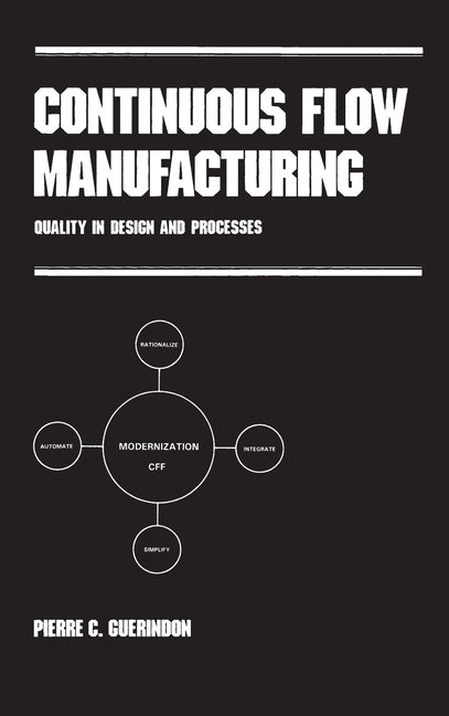 Continuous Flow Manufacturing: Quality in Design and Processes by Guerindon, Pierre C.