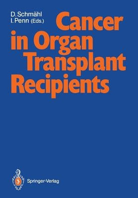 Cancer in Organ Transplant Recipients by Schmähl, Dietrich