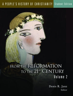 People's History Christianity, Vol 1 (Student) (Student) (Student) by Janz, Denis R.