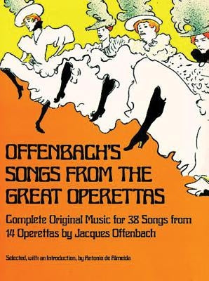Offenbach's Songs from the Great Operettas by Offenbach, Jacques