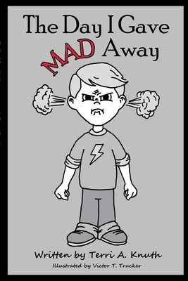The Day I Gave MAD Away by Knuth, Terri