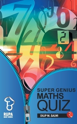 Rupa Book of Super Genius Maths Quiz by Salwi, Dilip M.
