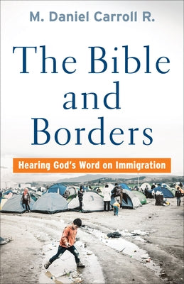 Bible and Borders by Carroll R., M. Daniel