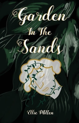 Garden In The Sands by Mitten, Ellie