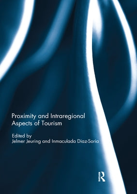 Proximity and Intraregional Aspects of Tourism by Jeuring, Jelmer