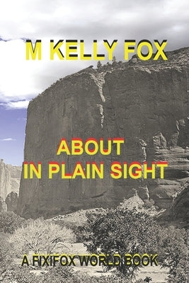 About, In Plain Sight by Fox, M. Kelly