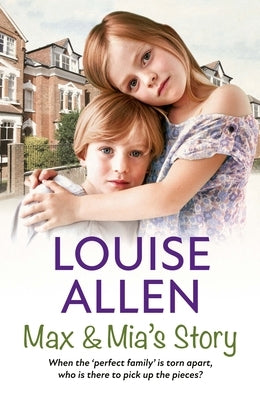 Max and Mia's Story by Allen, Louise