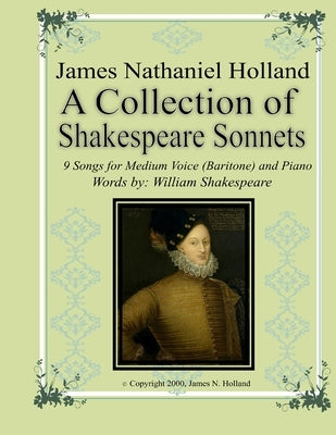 A Collection of Shakespeare Sonnets: Art Songs by Holland, James Nathaniel