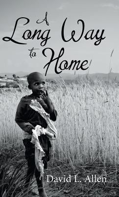 A Long Way to Home by Allen, David L.