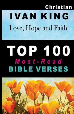 Christian Books: Top 100 Most-Read Bible Verses [Christian] by King, Ivan