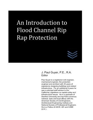 An Introduction to Flood Channel Rip Rap Protection by Guyer, J. Paul