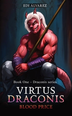 Virtus Draconis: Blood Price by Álvarez, Edi