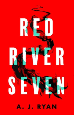 Red River Seven by Ryan, A. J.