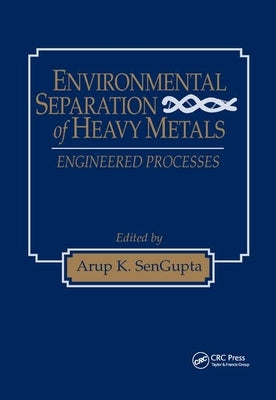 Environmental Separation of Heavy Metals by SenGupta, Arup K.