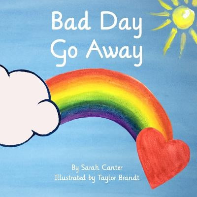 Bad Day Go Away by Brandt, Taylor