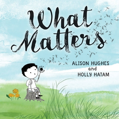 What Matters by Hughes, Alison