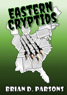 Eastern Cryptids by Parsons, Brian D.