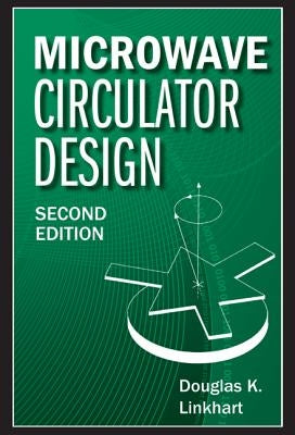 Microwave Circulator Design by Linkhart, Douglas K.