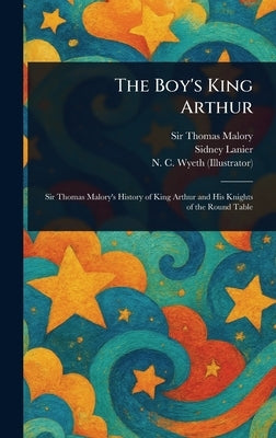 The Boy's King Arthur by Malory, Thomas