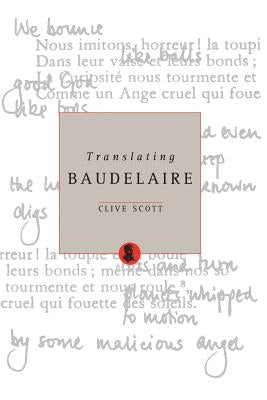 Translating Baudelaire by Scott, Clive Prof